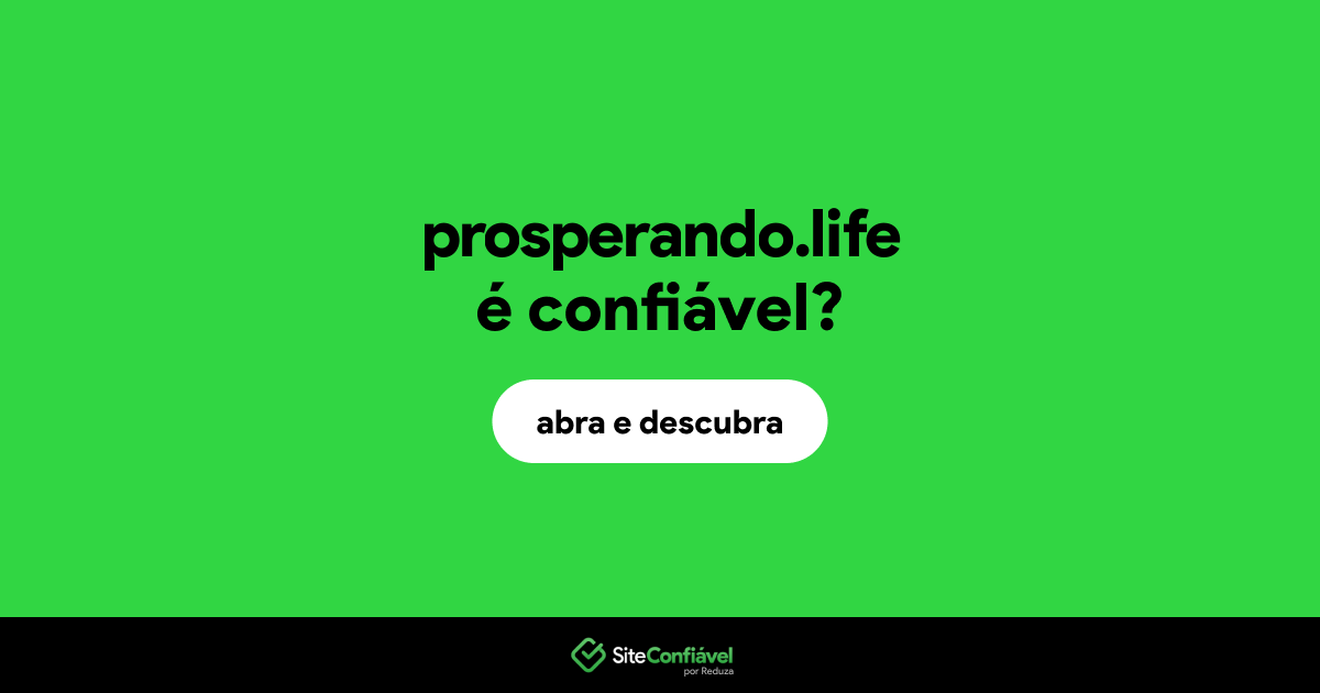 O site prosperando.life é confiável?