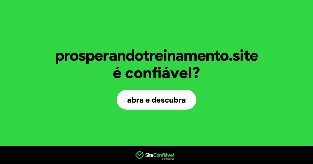 O site prosperandotreinamento.site é confiável?