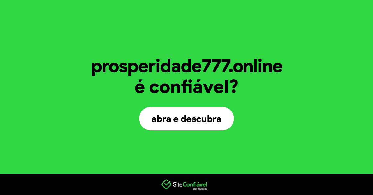 O site prosperidade777.online é confiável?
