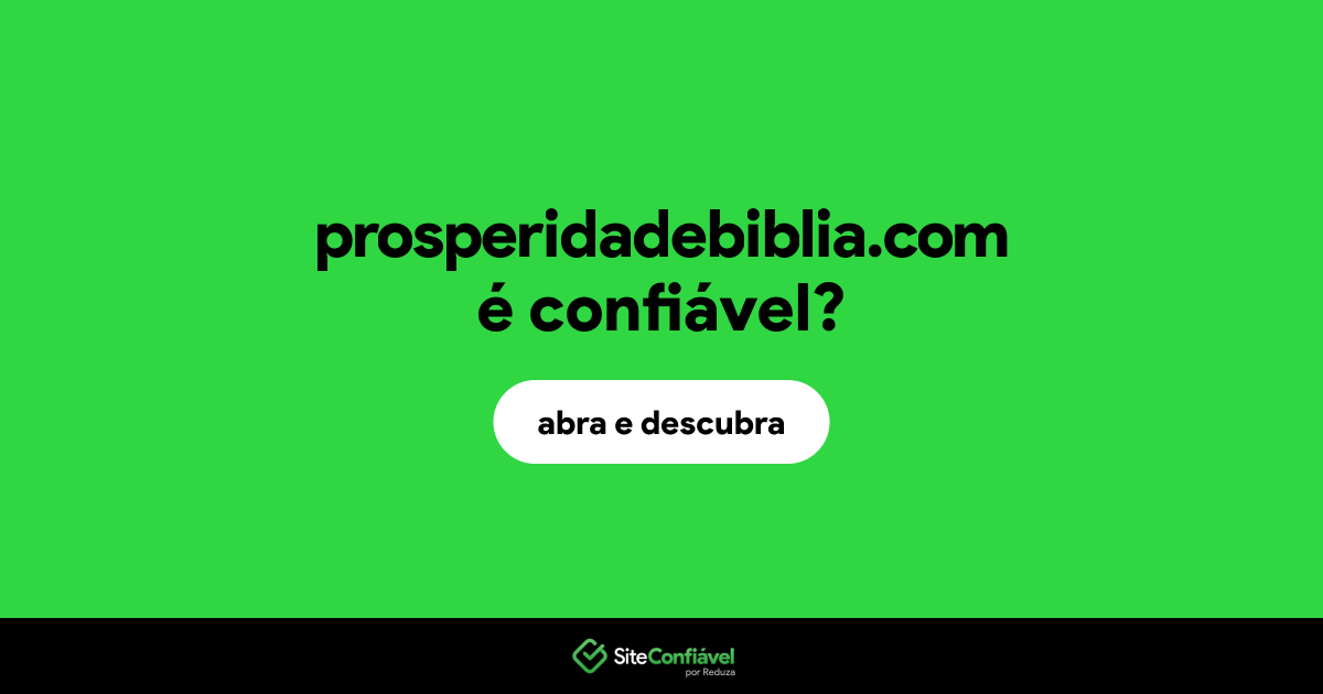 O site prosperidadebiblia.com é confiável?
