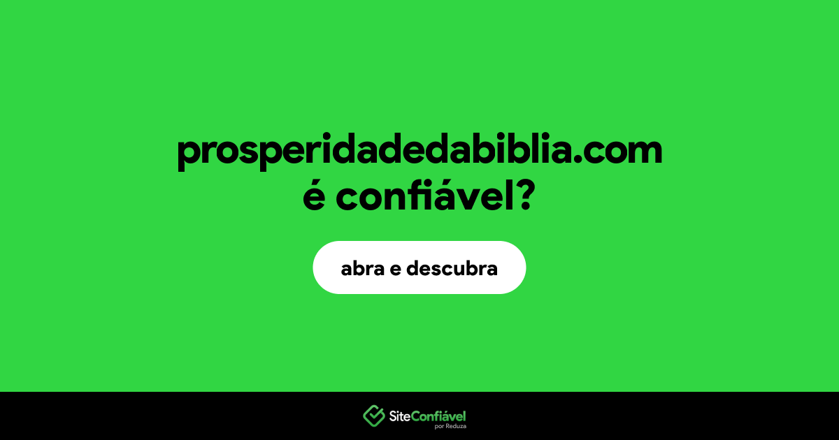 O site prosperidadedabiblia.com é confiável?