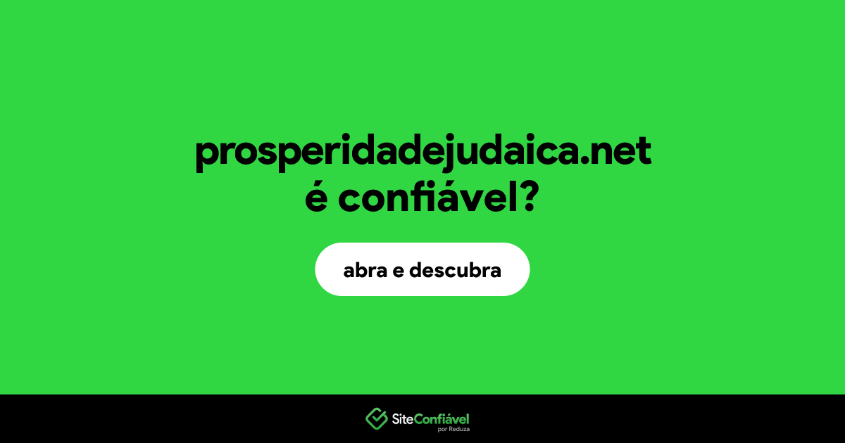 O site prosperidadejudaica.net é confiável?