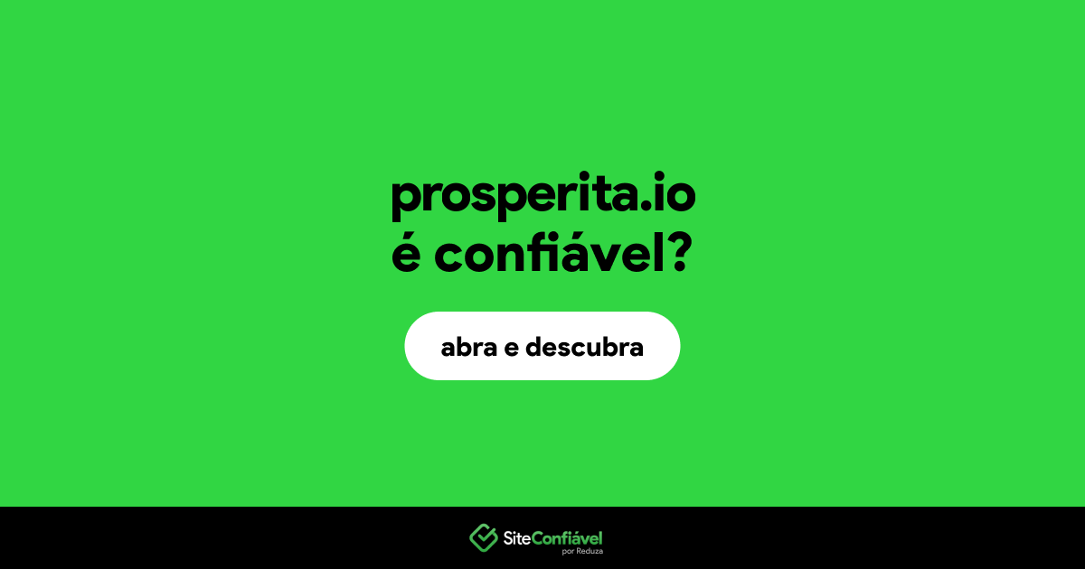 O site prosperita.io é confiável?