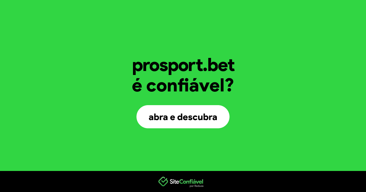 O site prosport.bet é confiável?