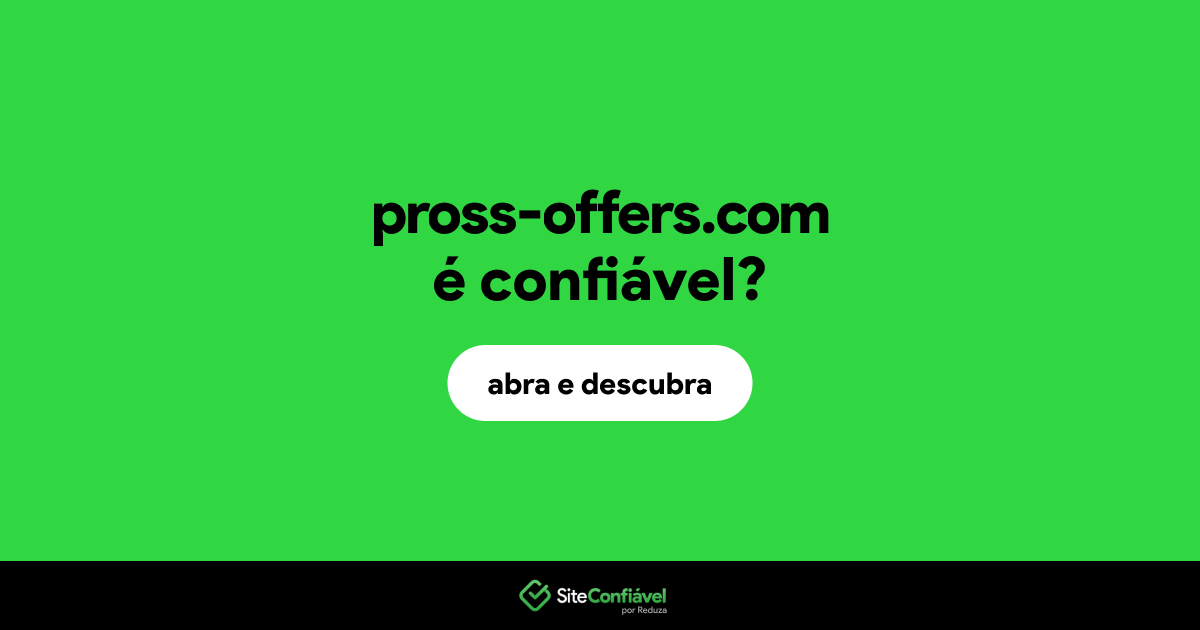 O site pross-offers.com é confiável?