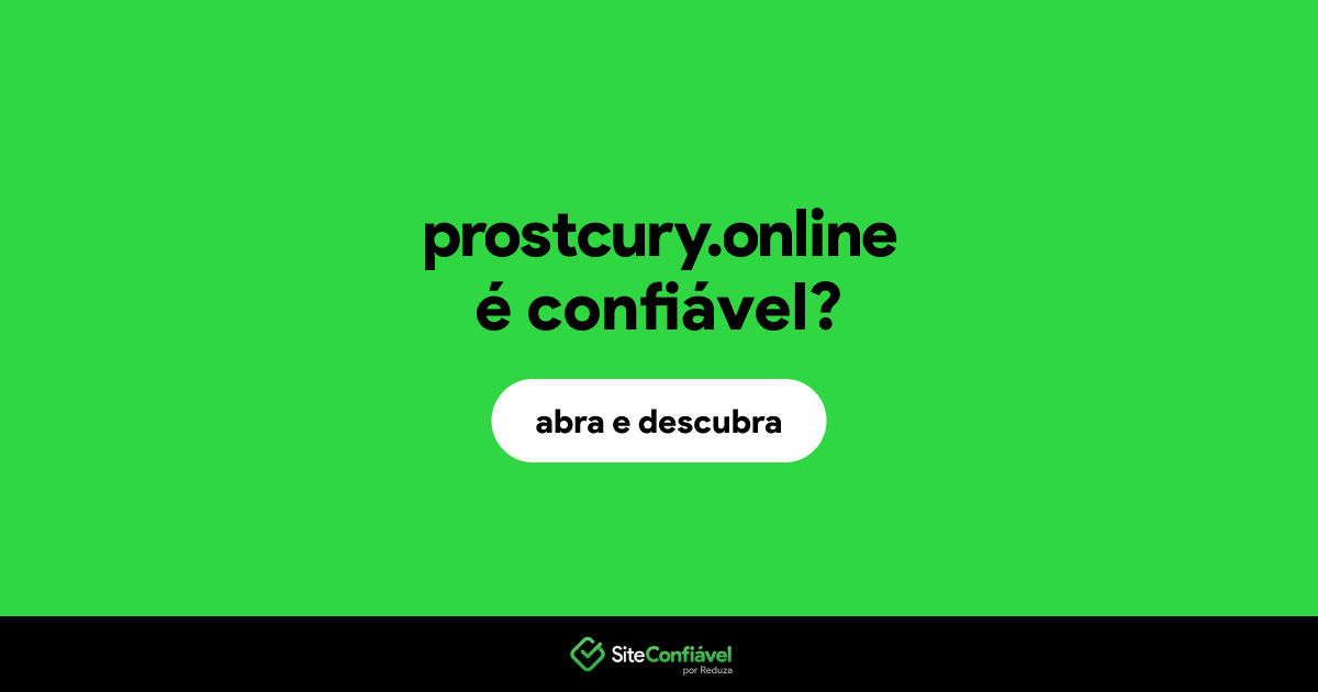 O site prostcury.online é confiável?