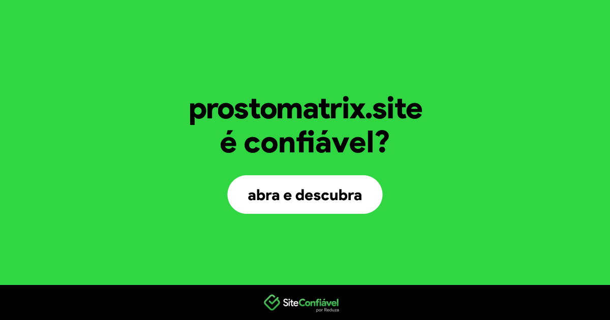 O site prostomatrix.site é confiável?