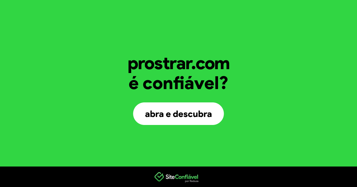 O site prostrar.com é confiável?