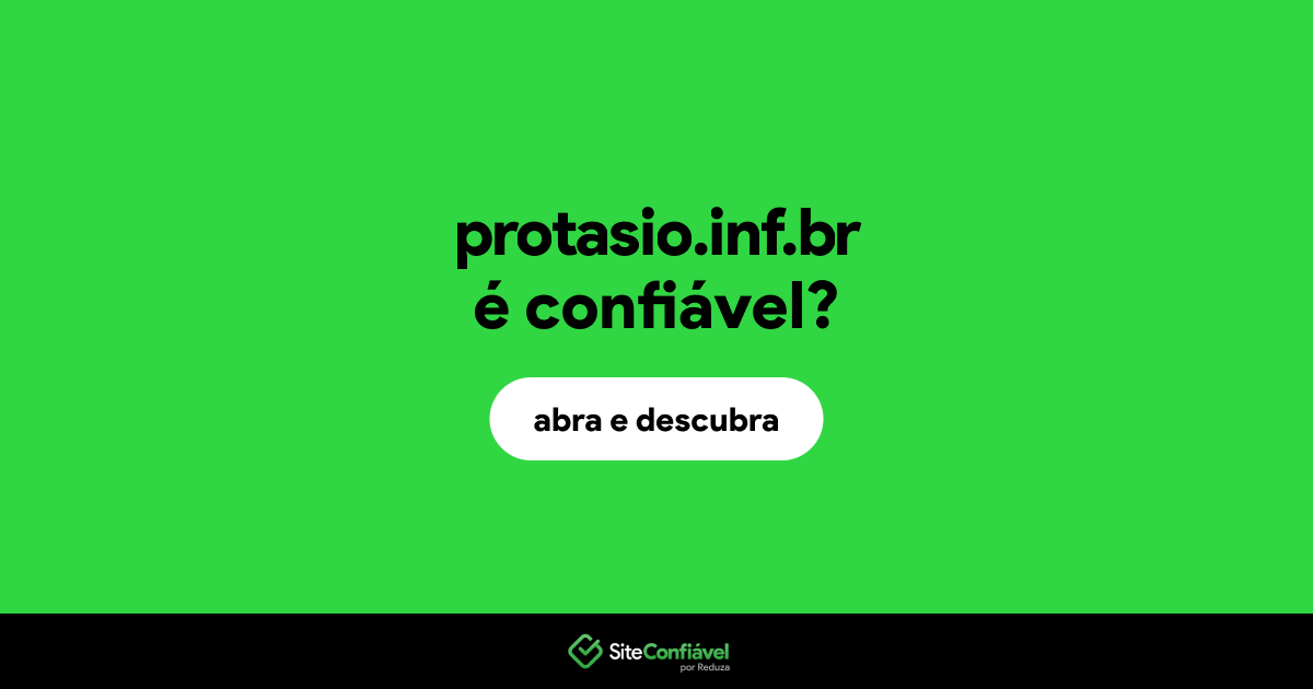 O site protasio.inf.br é confiável?