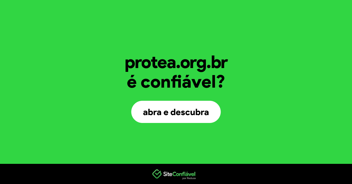 O site protea.org.br é confiável?