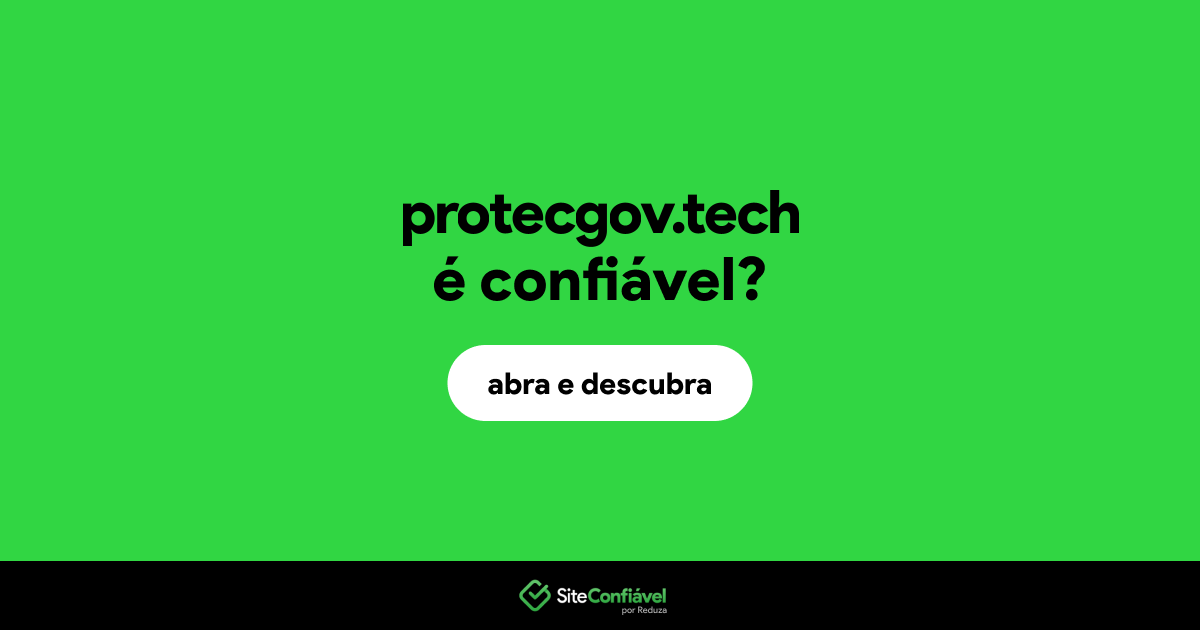 O site protecgov.tech é confiável?