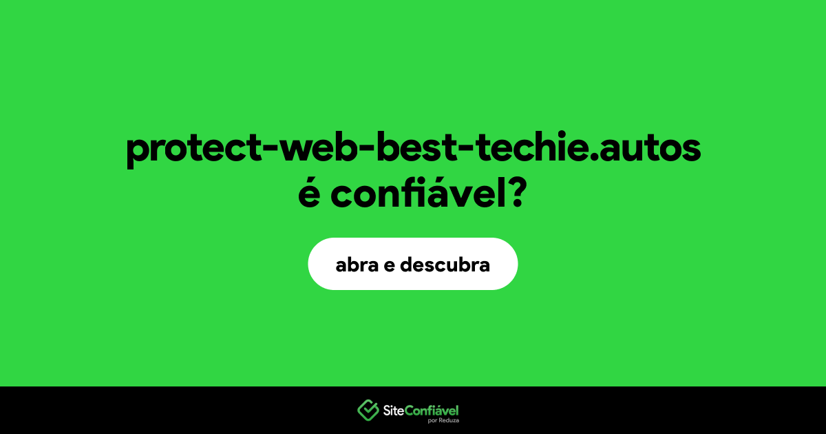 O site protect-web-best-techie.autos é confiável?