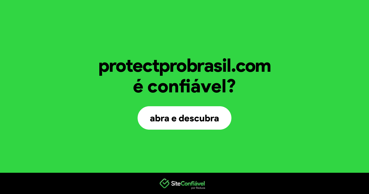 O site protectprobrasil.com é confiável?