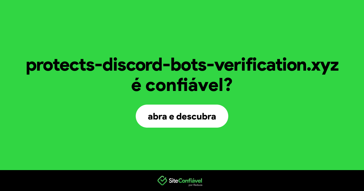 O site protects-discord-bots-verification.xyz é confiável?