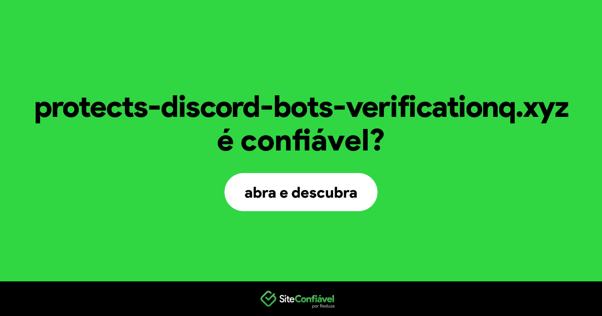 O site protects-discord-bots-verificationq.xyz é confiável?