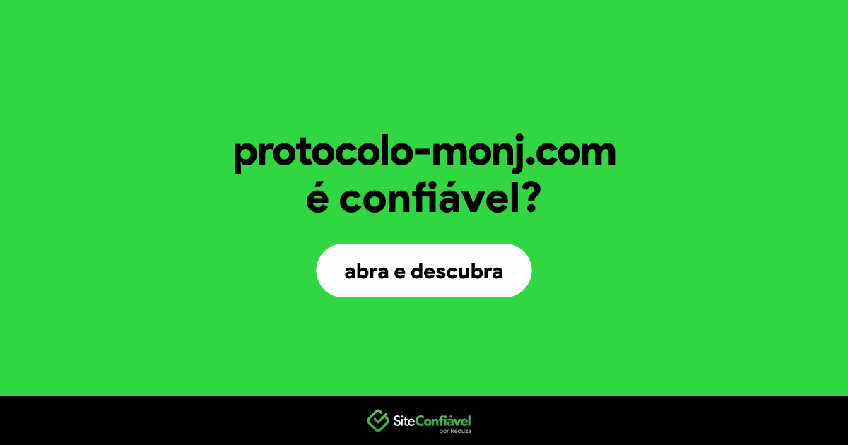 O site protocolo-monj.com é confiável?