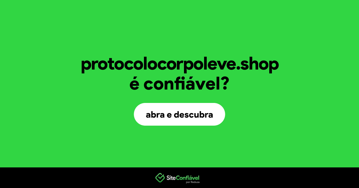 O site protocolocorpoleve.shop é confiável?