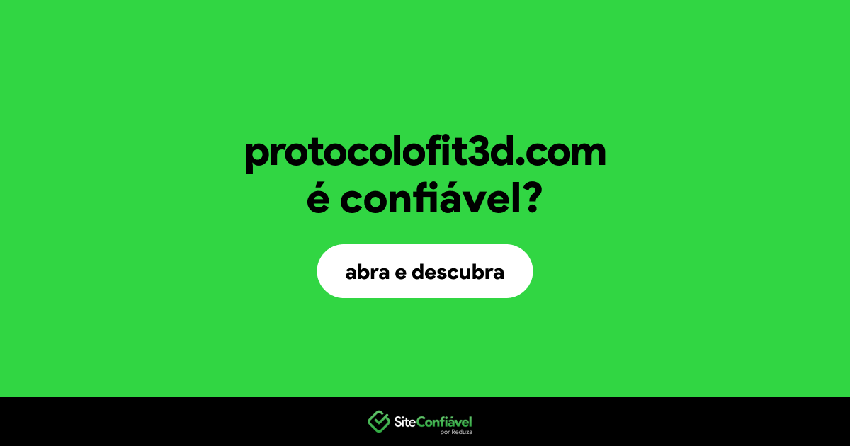 O site protocolofit3d.com é confiável?