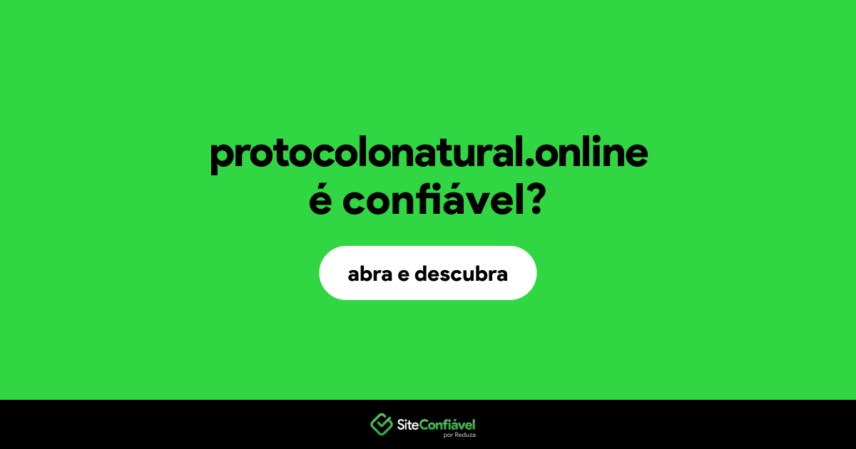 O site protocolonatural.online é confiável?