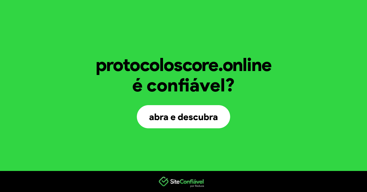 O site protocoloscore.online é confiável?