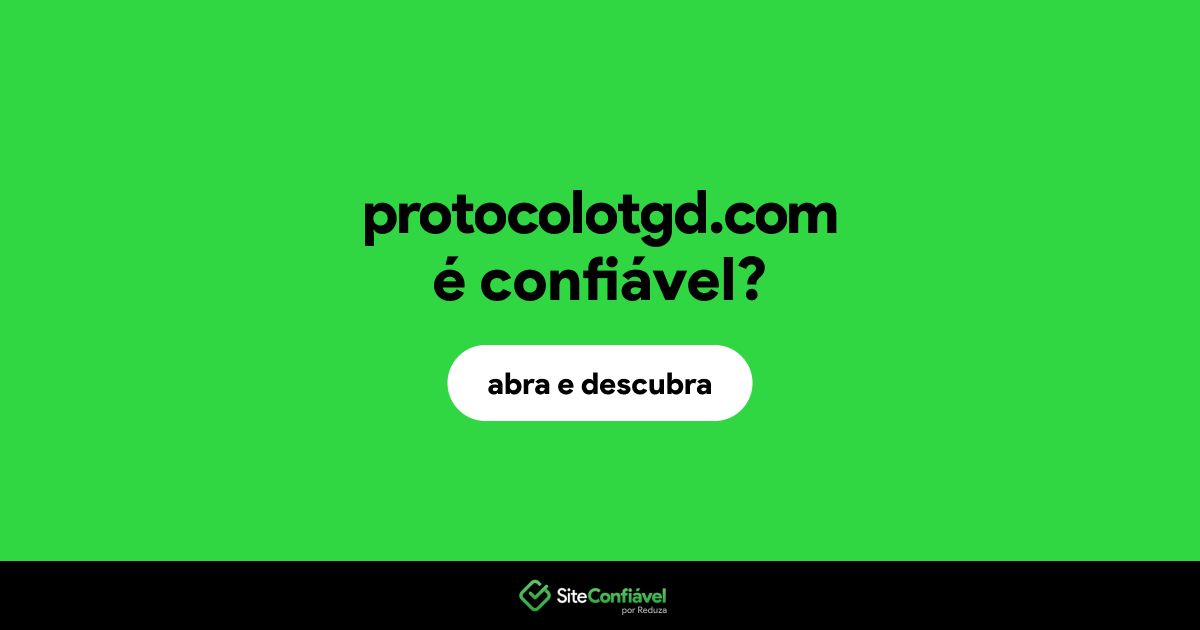 O site protocolotgd.com é confiável?
