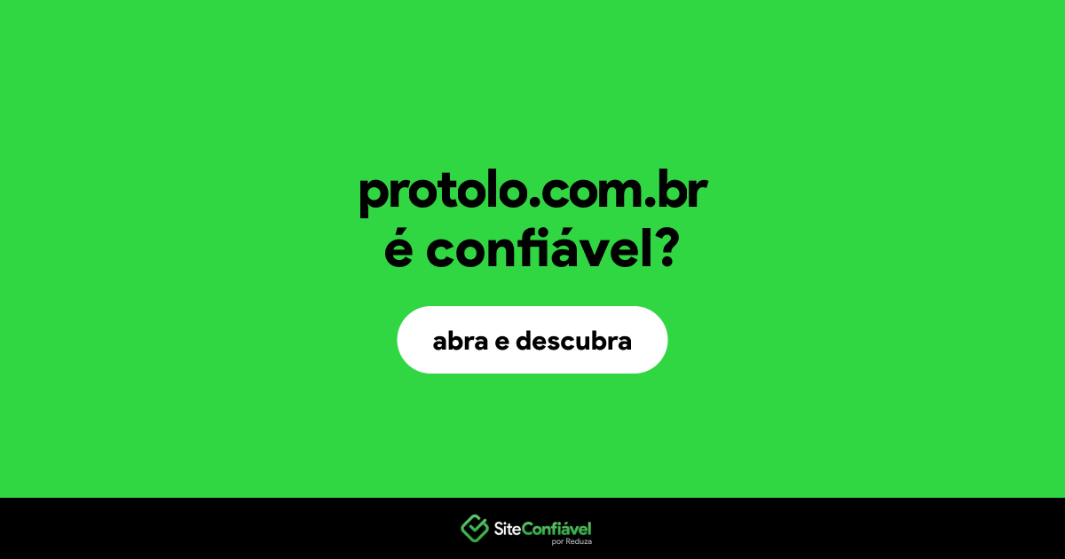 O site protolo.com.br é confiável?