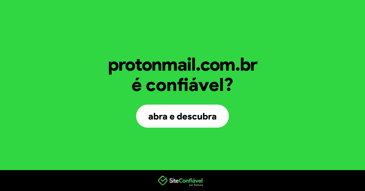 O site protonmail.com.br é confiável?