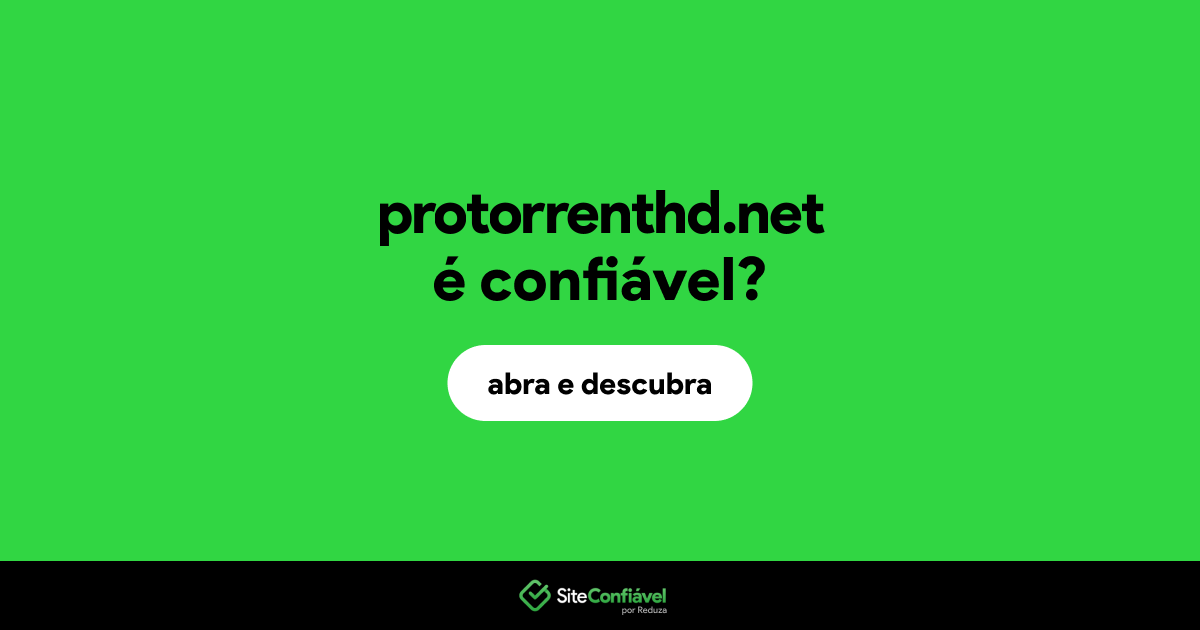 O site protorrenthd.net é confiável?