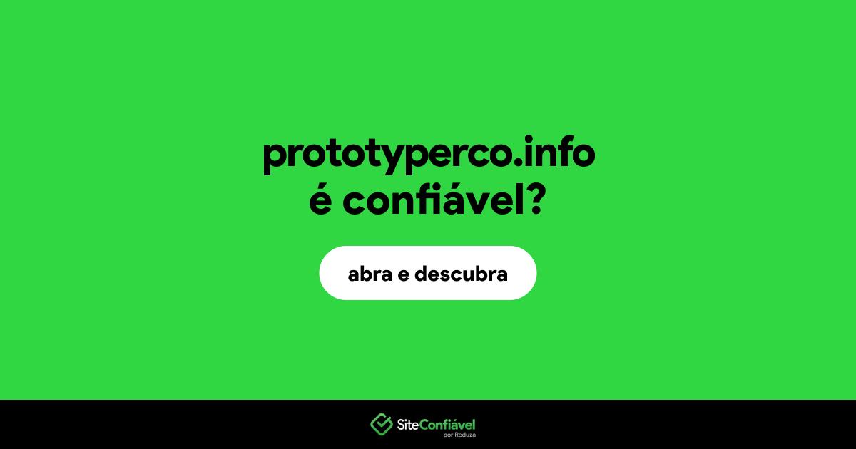 O site prototyperco.info é confiável?