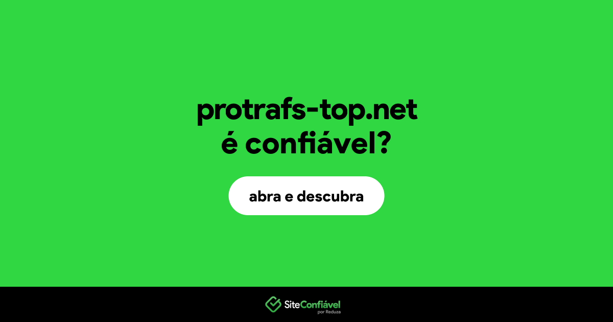 O site protrafs-top.net é confiável?