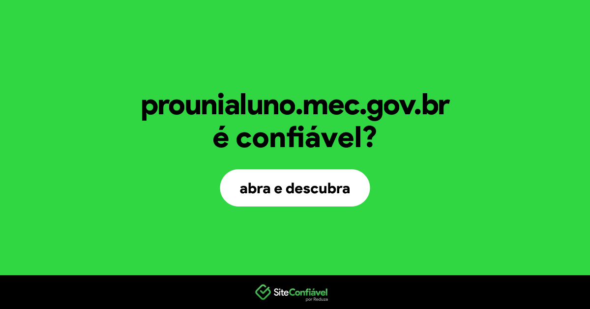 O site prounialuno.mec.gov.br é confiável?