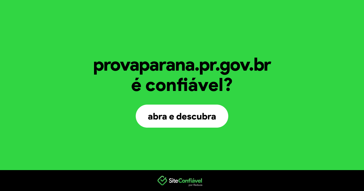 O site provaparana.pr.gov.br é confiável?