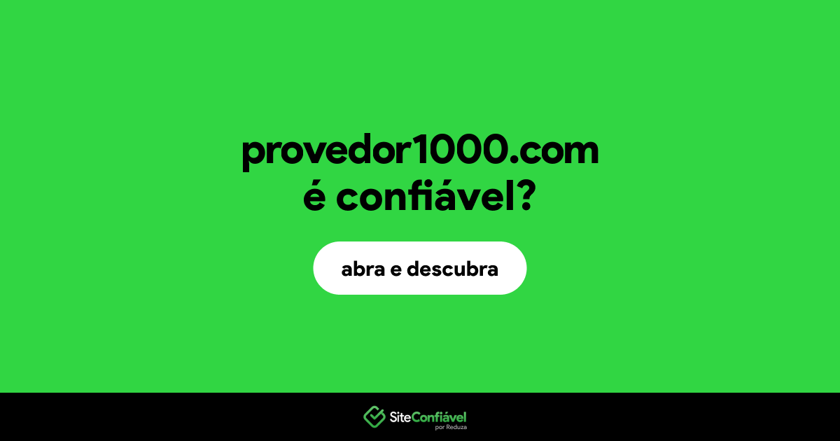 O site provedor1000.com é confiável?