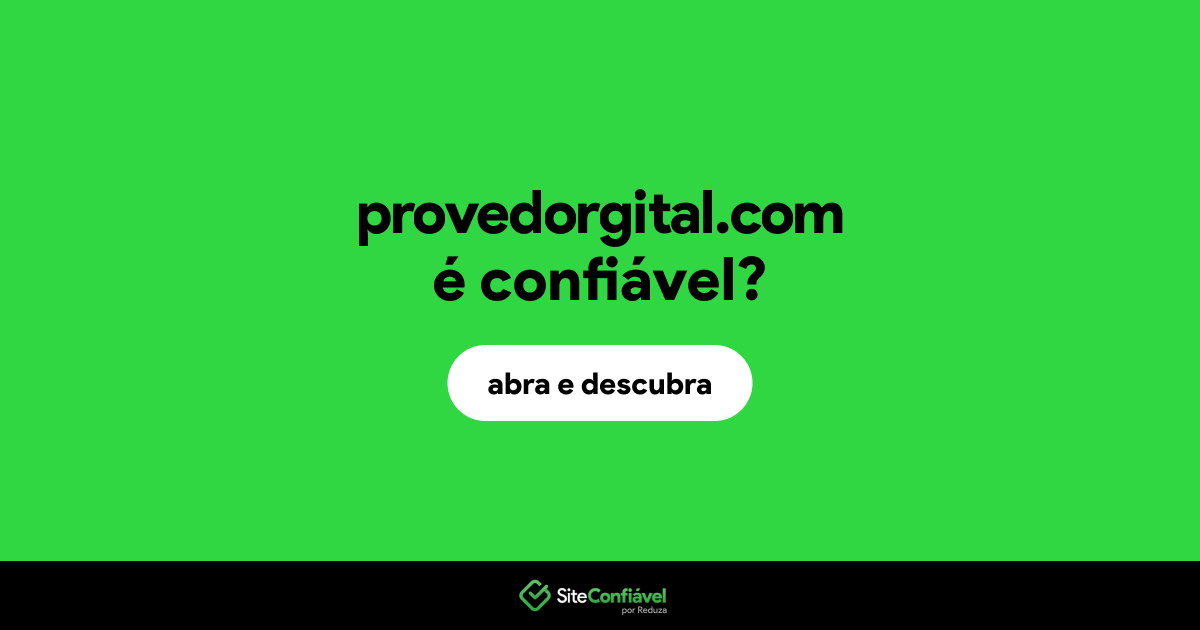O site provedorgital.com é confiável?