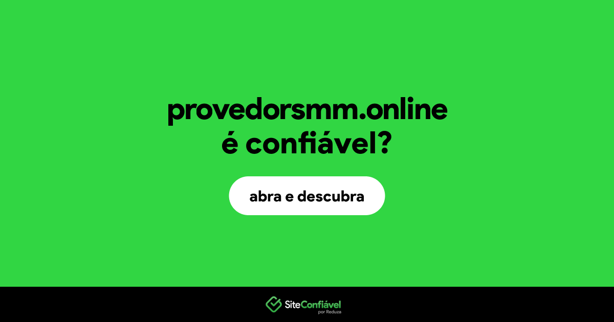O site provedorsmm.online é confiável?