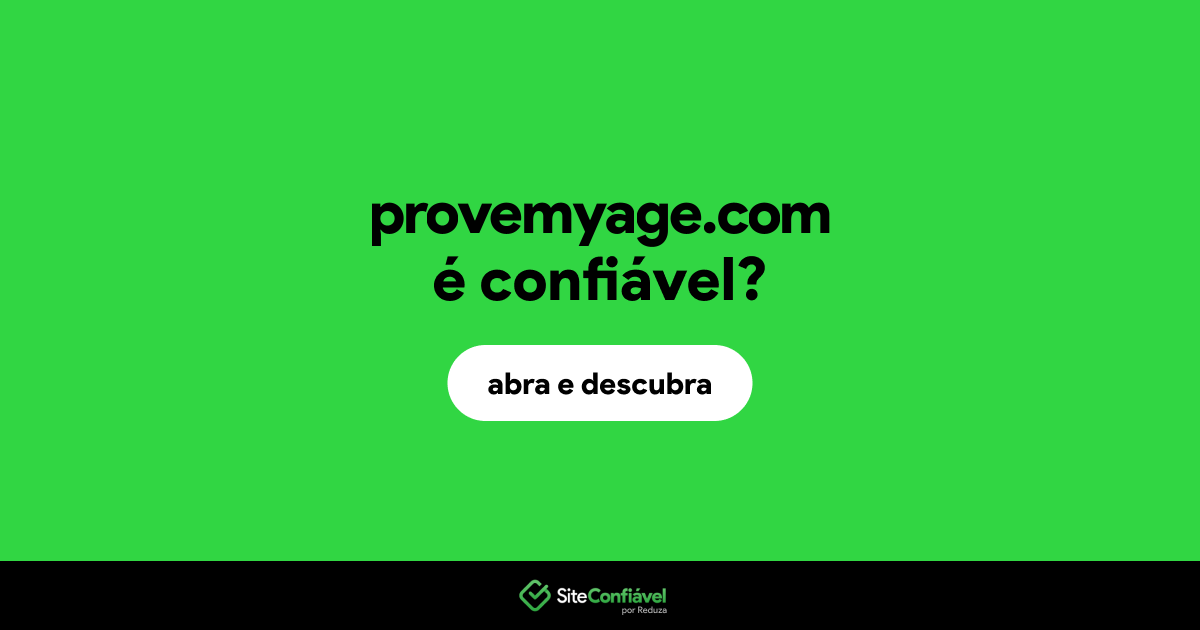 O site provemyage.com é confiável?