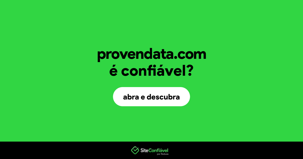 O site provendata.com é confiável?