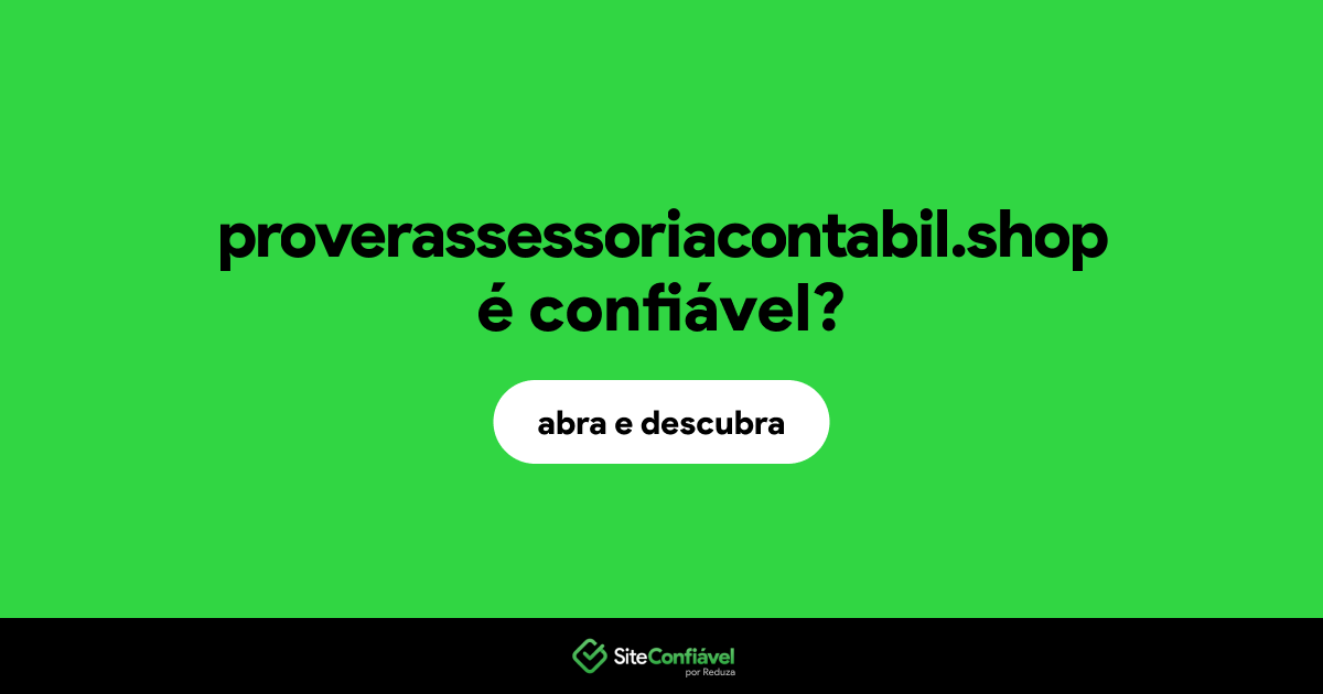 O site proverassessoriacontabil.shop é confiável?