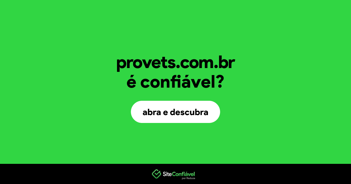 O site provets.com.br é confiável?