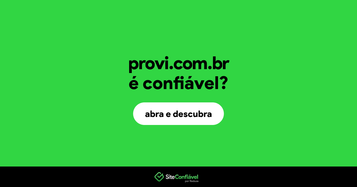 O site provi.com.br é confiável?