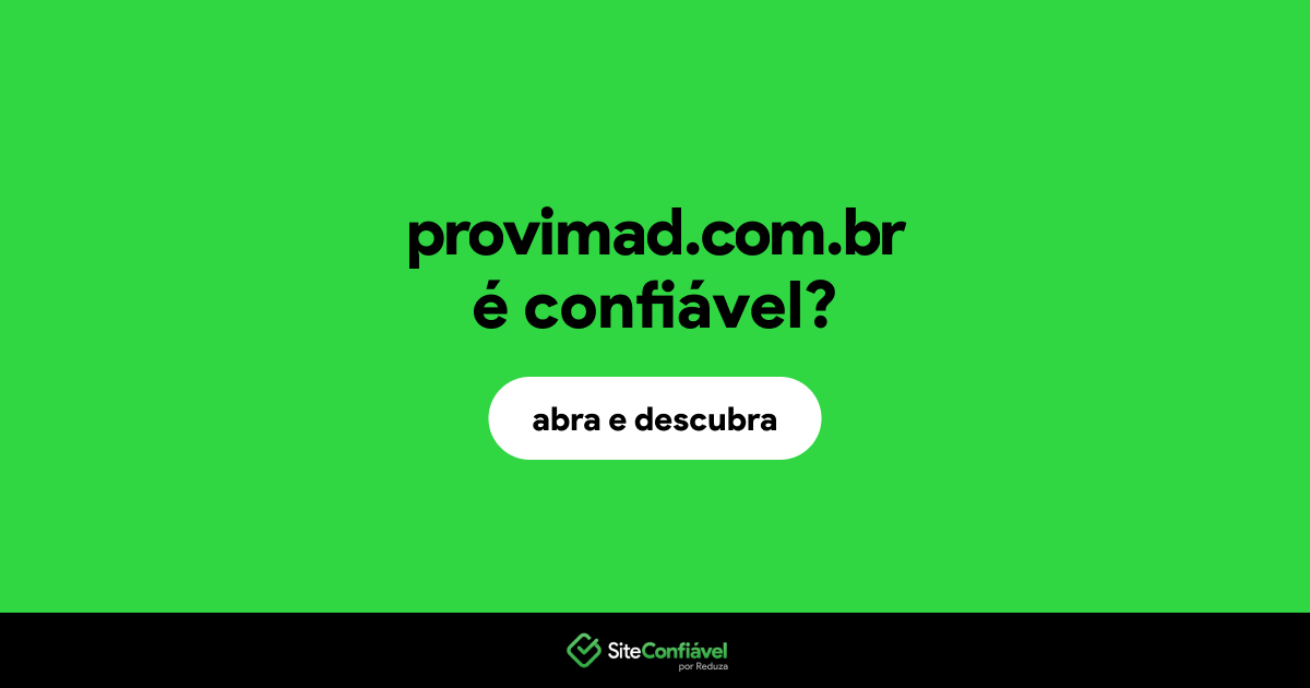 O site provimad.com.br é confiável?