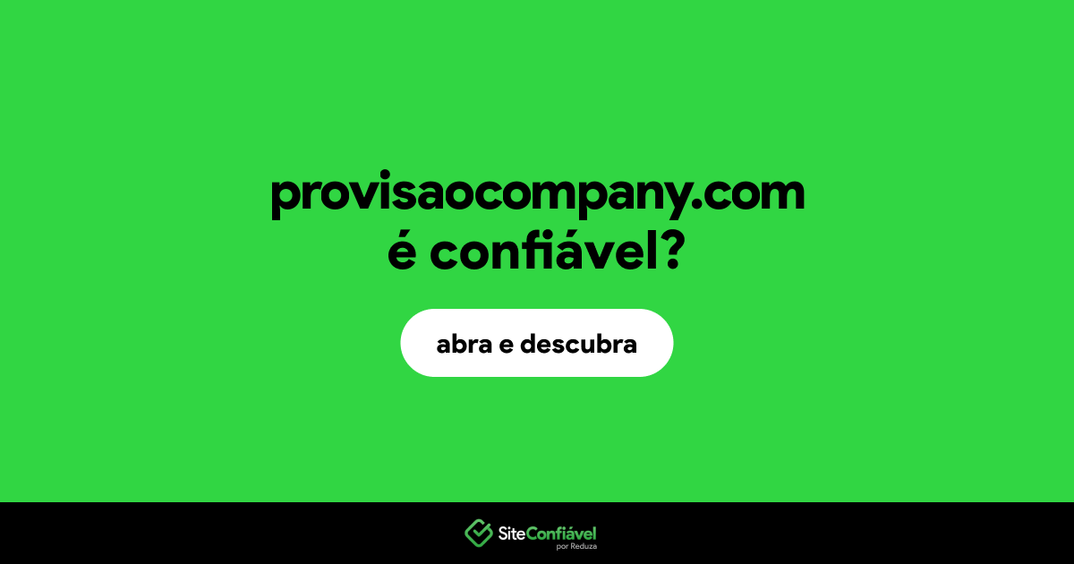 O site provisaocompany.com é confiável?
