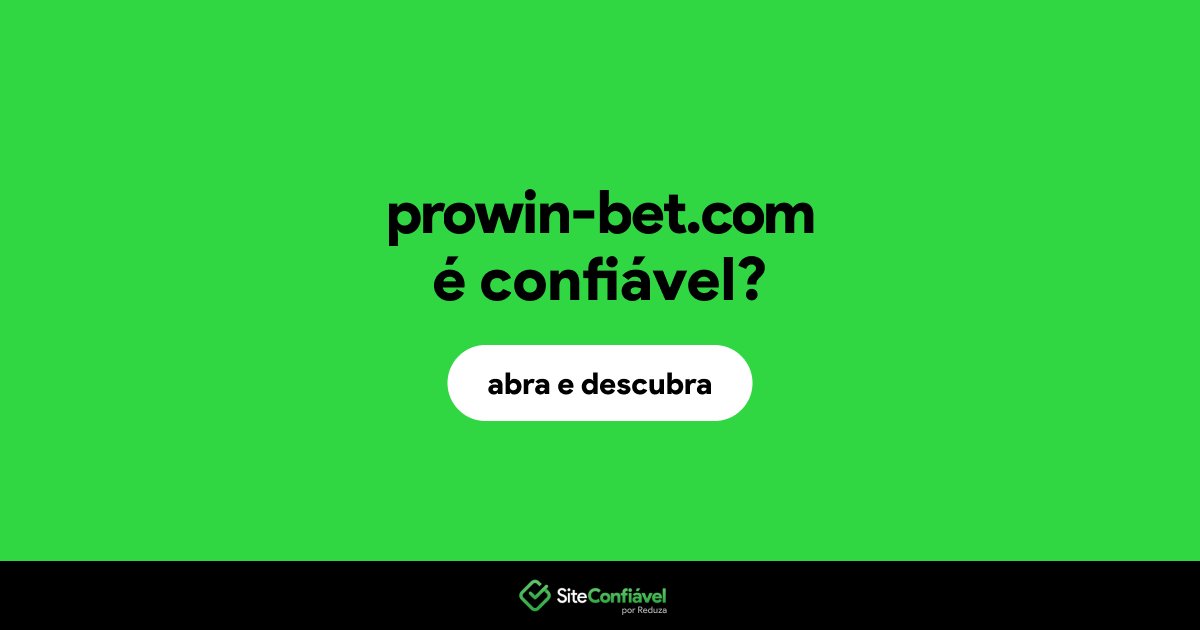 O site prowin-bet.com é confiável?