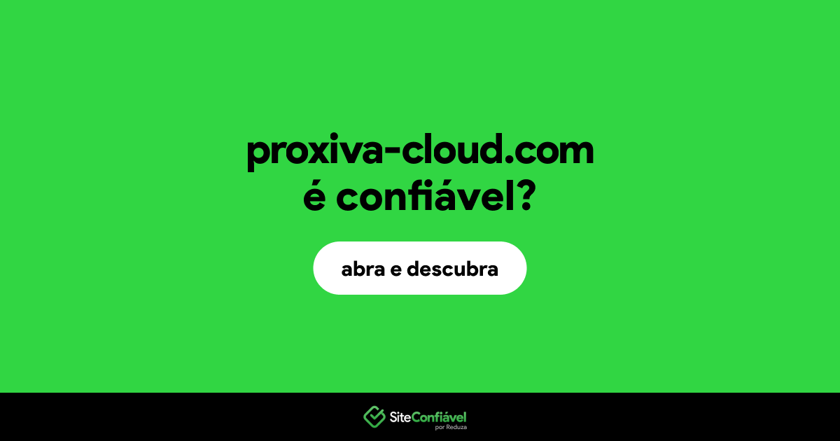 O site proxiva-cloud.com é confiável?