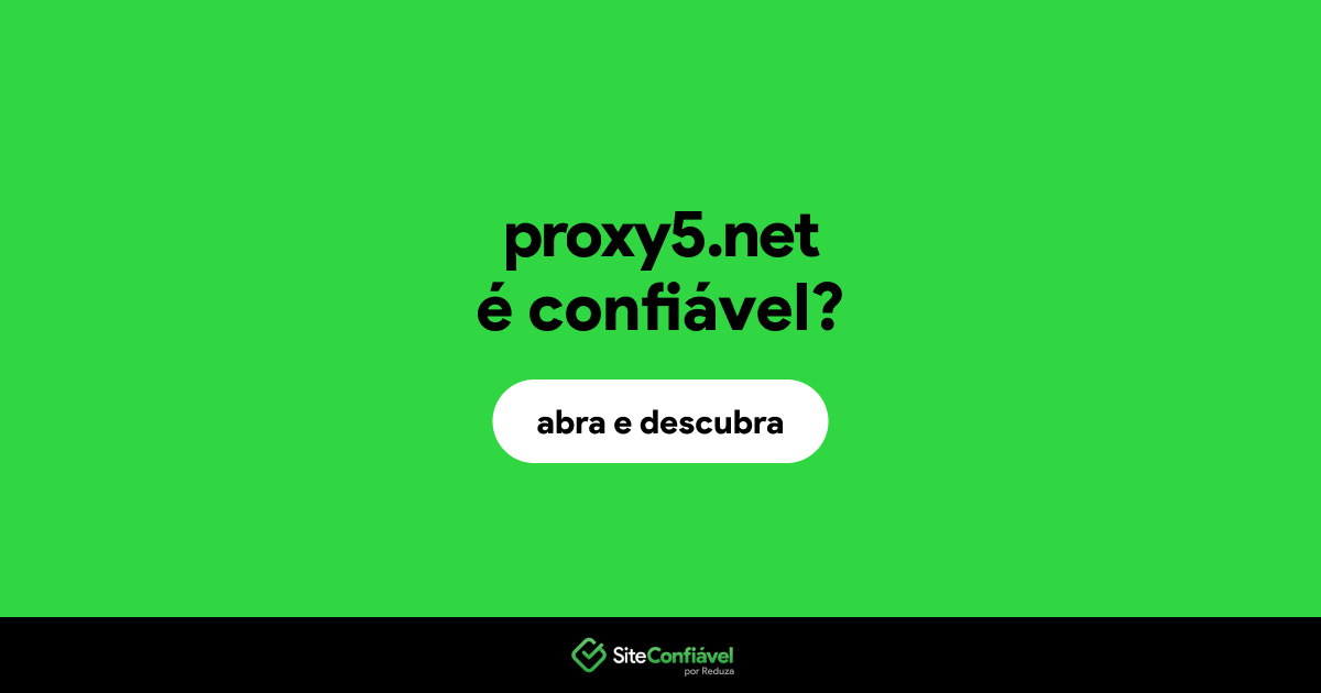 O site proxy5.net é confiável?