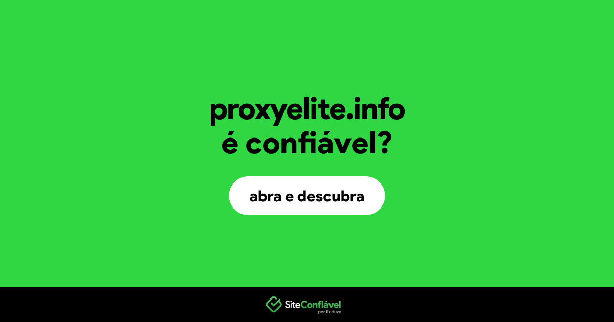 O site proxyelite.info é confiável?