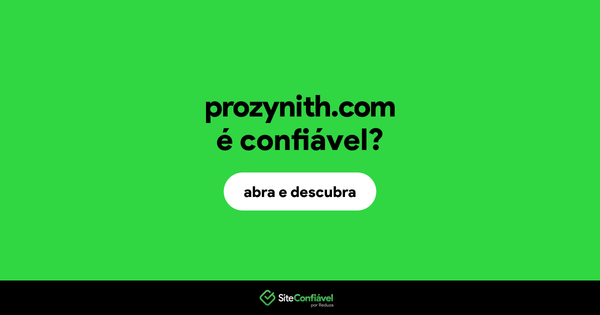 O site prozynith.com é confiável?