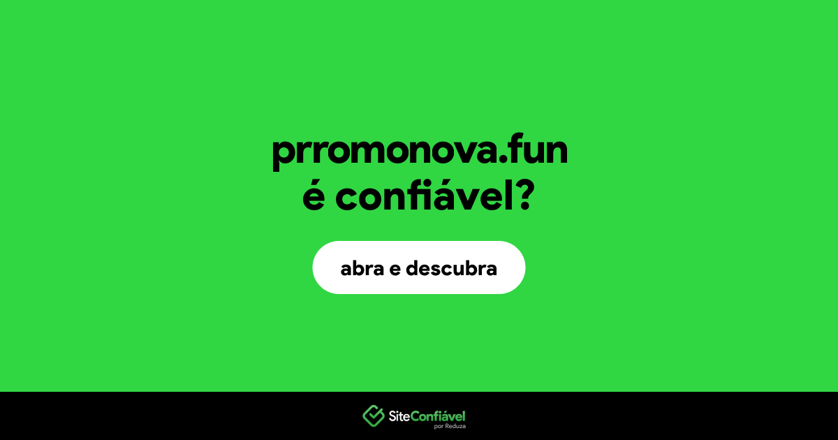 O site prromonova.fun é confiável?