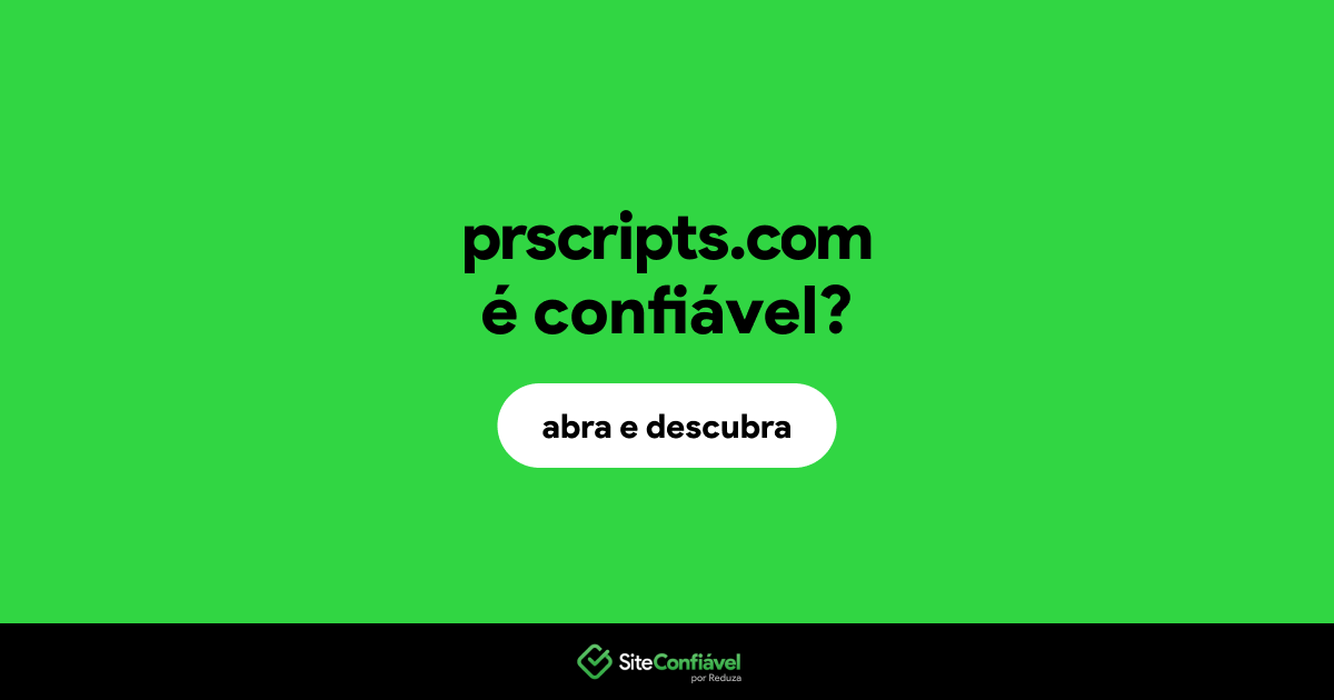 O site prscripts.com é confiável?