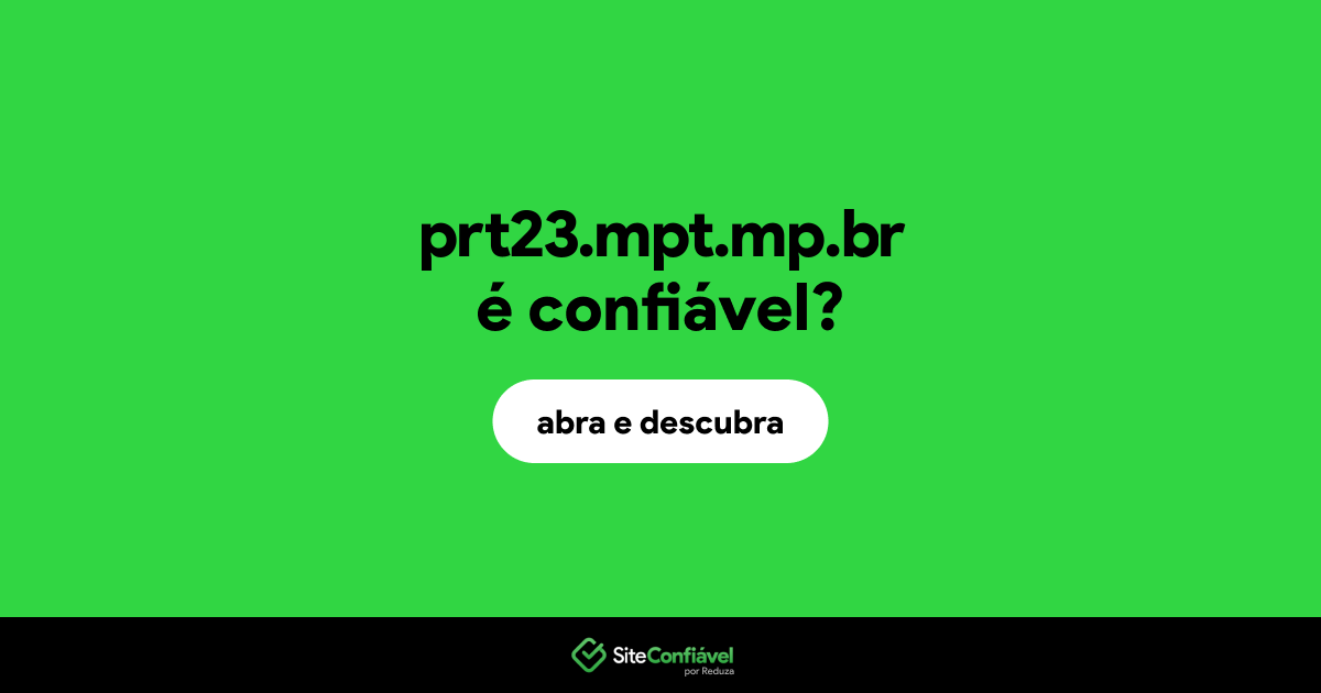 O site prt23.mpt.mp.br é confiável?